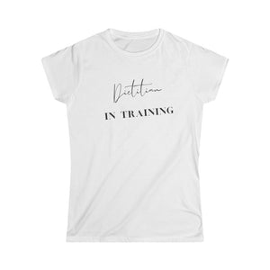Dietitian in Training Women's Softstyle Tee
