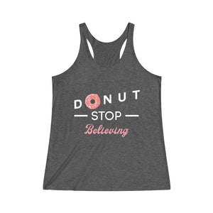 Donut Stop Believing Racerback Tank