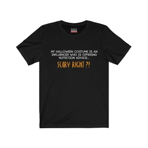 Scary Right?! T-Shirt