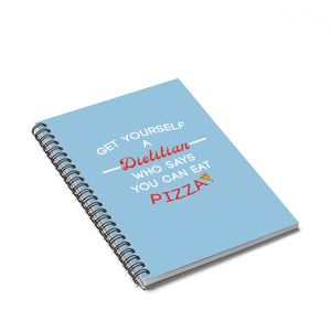 Get yourself a dietitian who says you can eat pizza Notebook