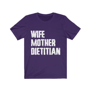 Wife Mother RD Shirt