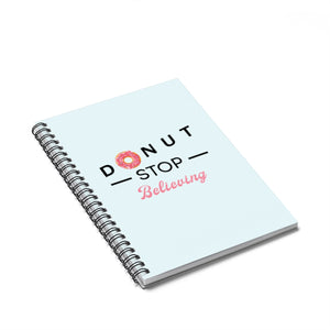 Donut Stop Believing Notebook
