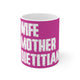 Wife Mother RD Mug (Pink)