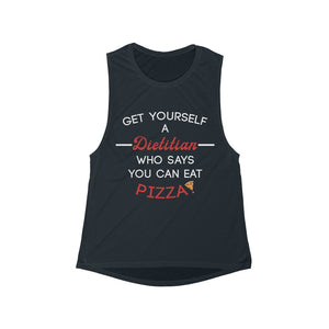 Get yourself a dietitian who says you can eat pizza Muscle Tank