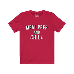 Meal Prep and Chill Short Sleeve Tee